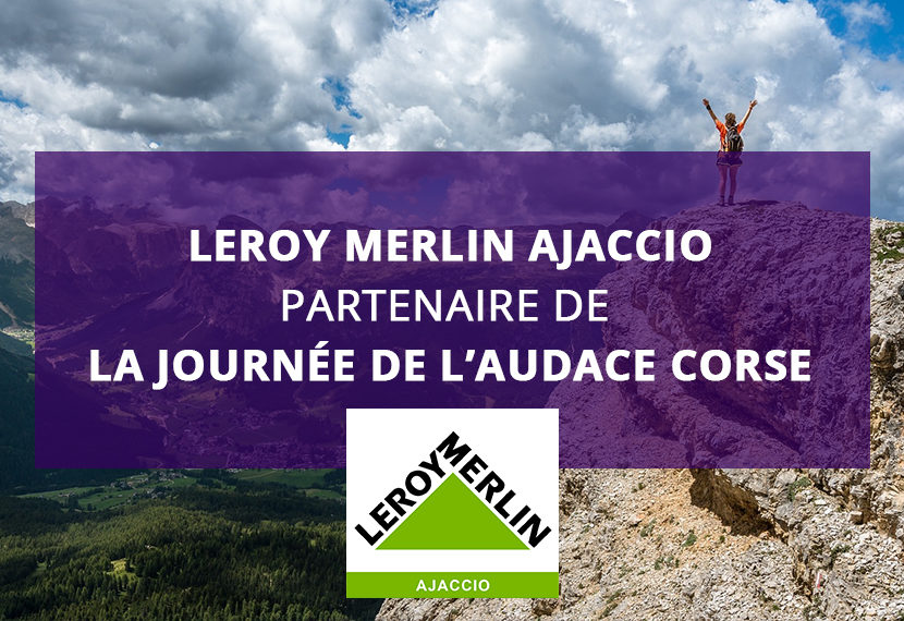 Présentation de notre partenaire Leroy Merlin Ajaccio